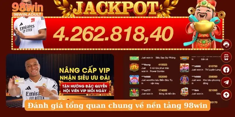 Đánh giá tổng quan chung về nền tảng 98win