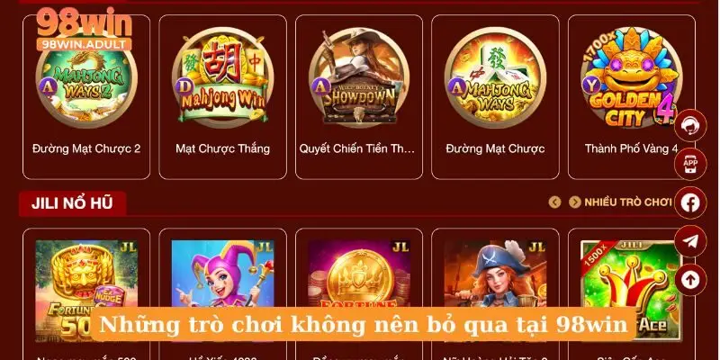 Những trò chơi không nên bỏ qua tại 98win