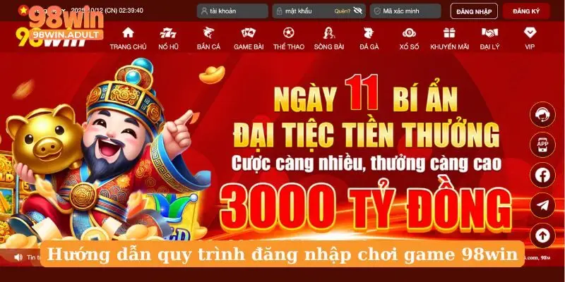 Hướng dẫn quy trình đăng nhập chơi game 98win