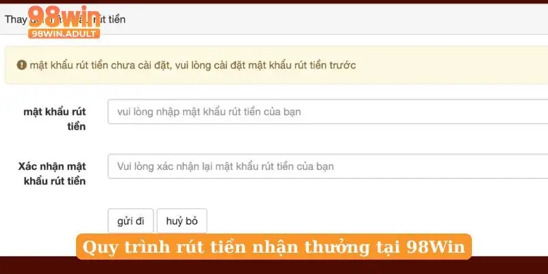 Quy trình rút tiền nhận thưởng tại 98Win