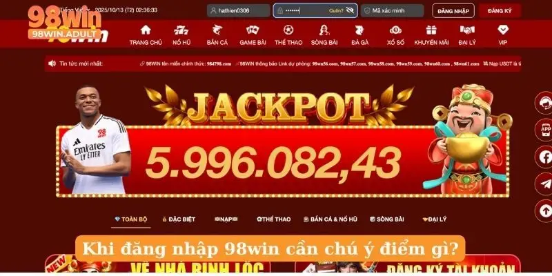 Khi đăng nhập 98win cần chú ý điểm gì?