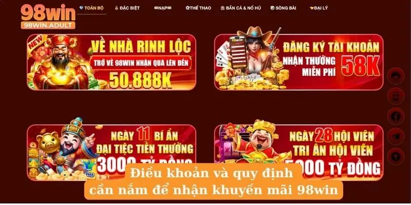 Điều khoản và quy định cần nắm để nhận khuyến mãi 98win
