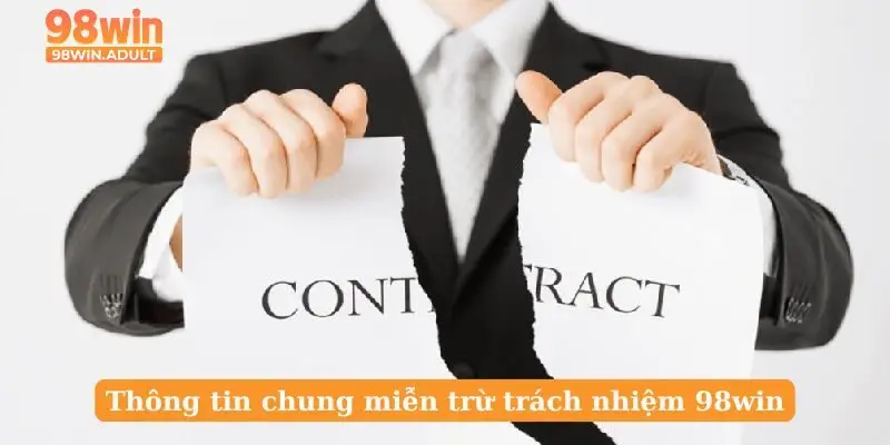Thông tin chung miễn trừ trách nhiệm 98win