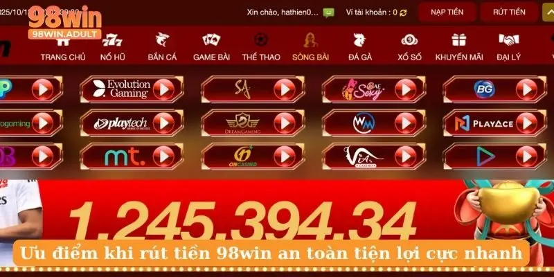 Ưu điểm khi rút tiền 98win an toàn tiện lợi cực nhanh